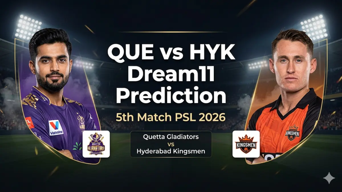 QUE vs HYK Dream11 Prediction Today Match 5th PSL 2026